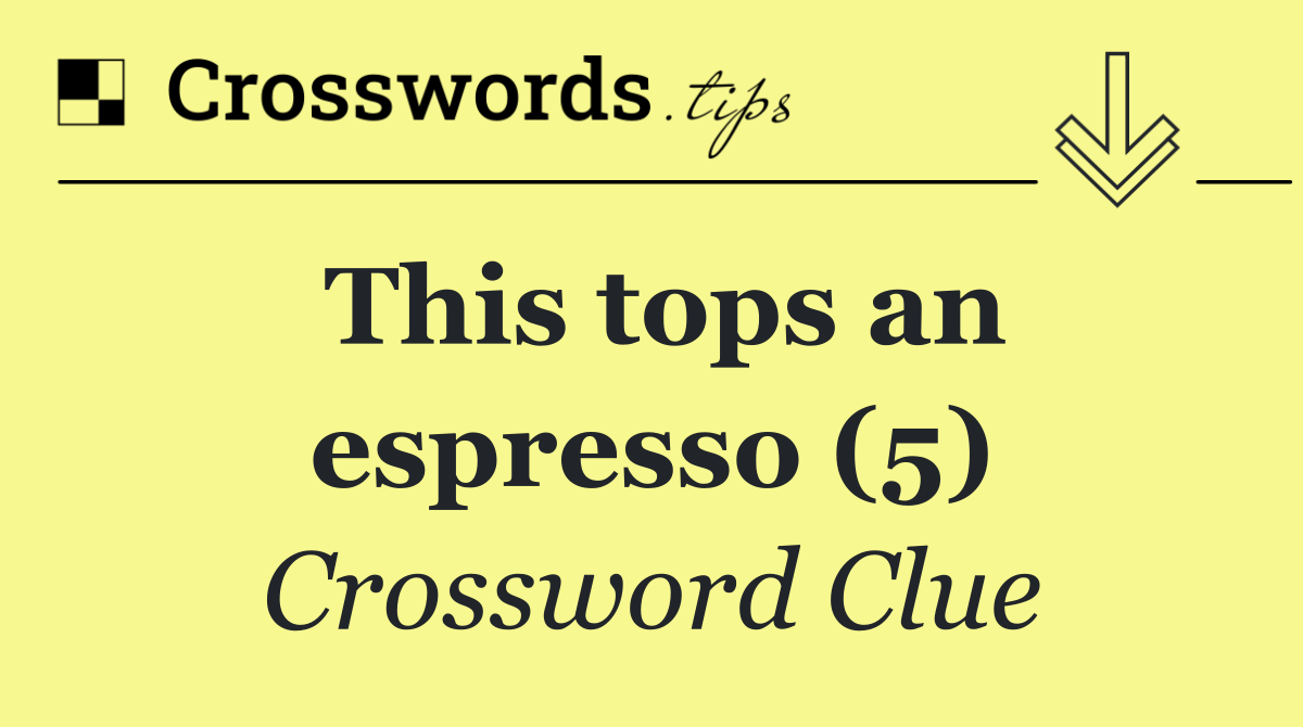 This tops an espresso (5)