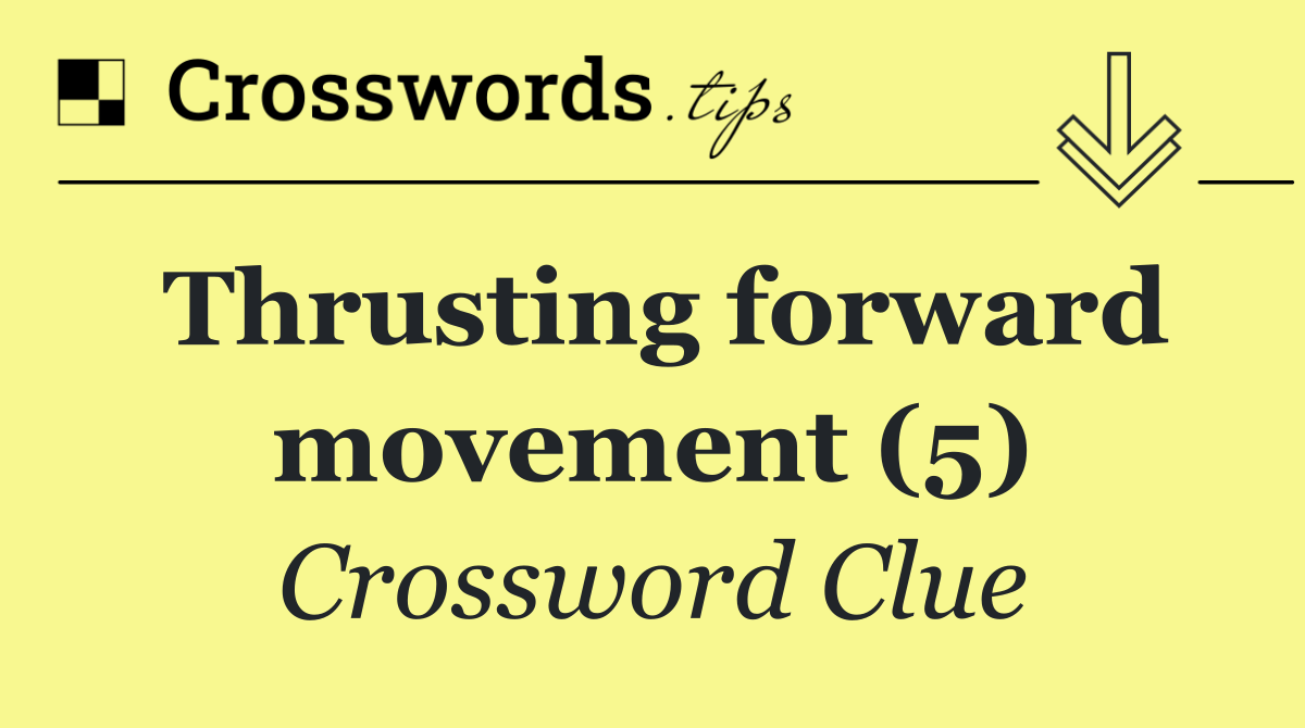 Thrusting forward movement (5)
