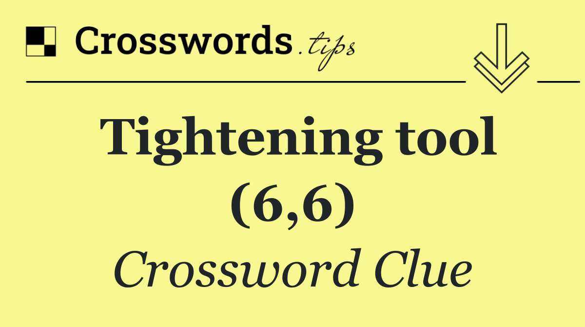Tightening tool (6,6)