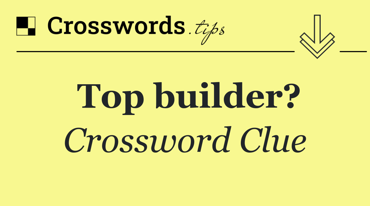 Top builder?