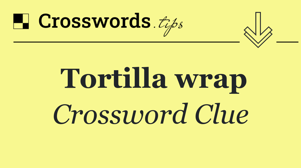 Tortilla wrap