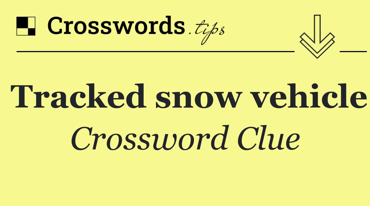 Tracked snow vehicle
