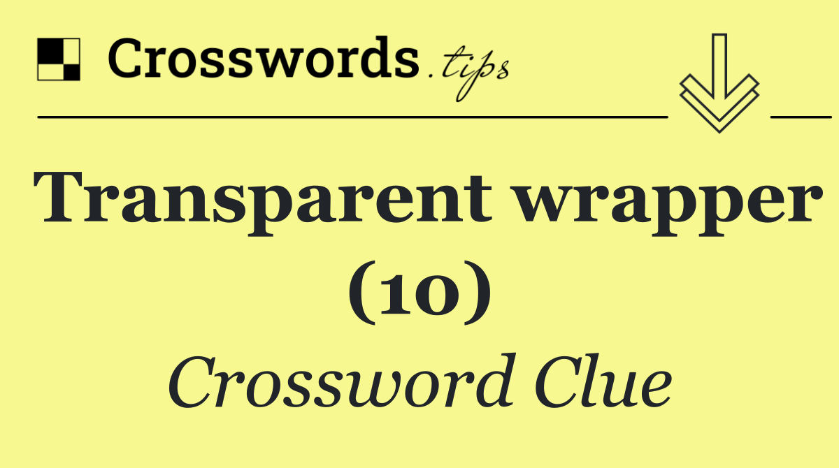 Transparent wrapper (10)