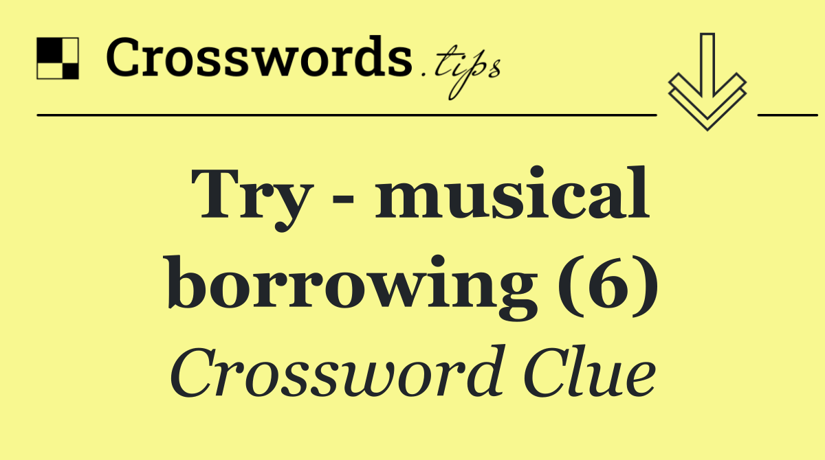 Try   musical borrowing (6)