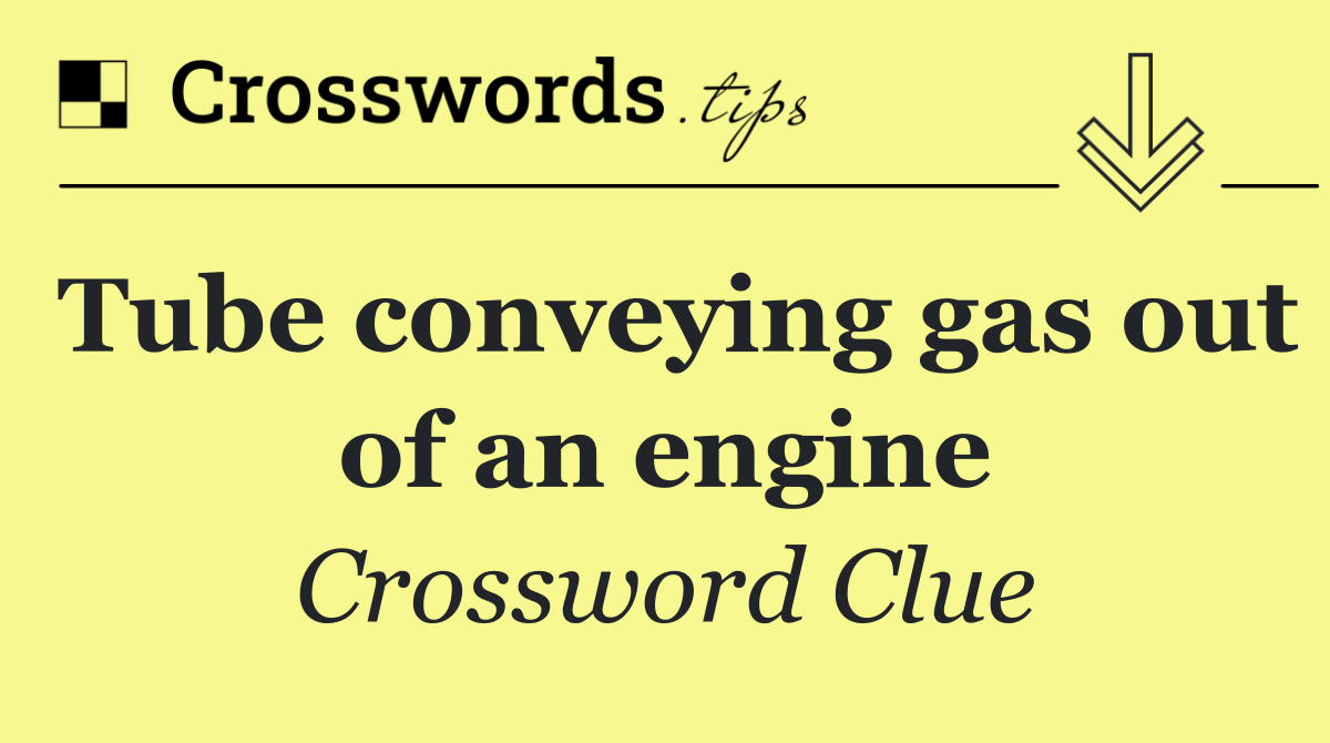 Tube conveying gas out of an engine