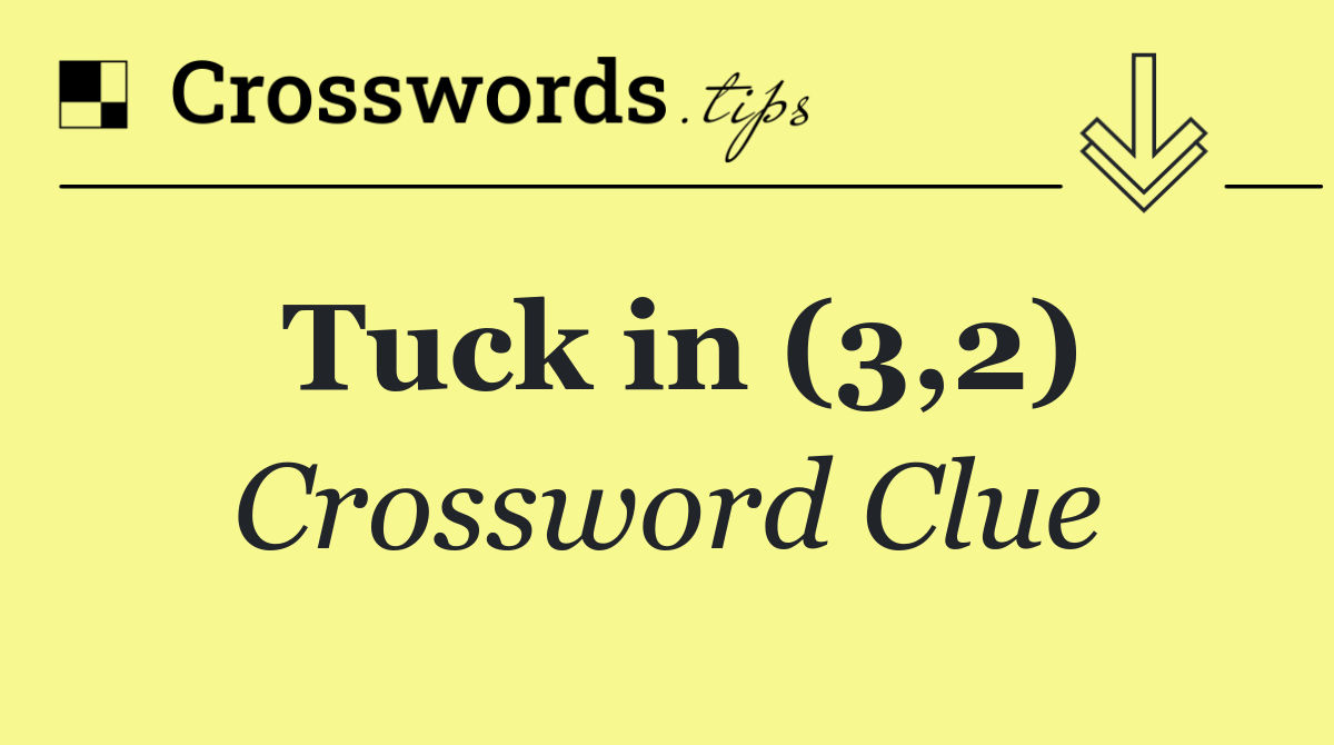 Tuck in (3,2)