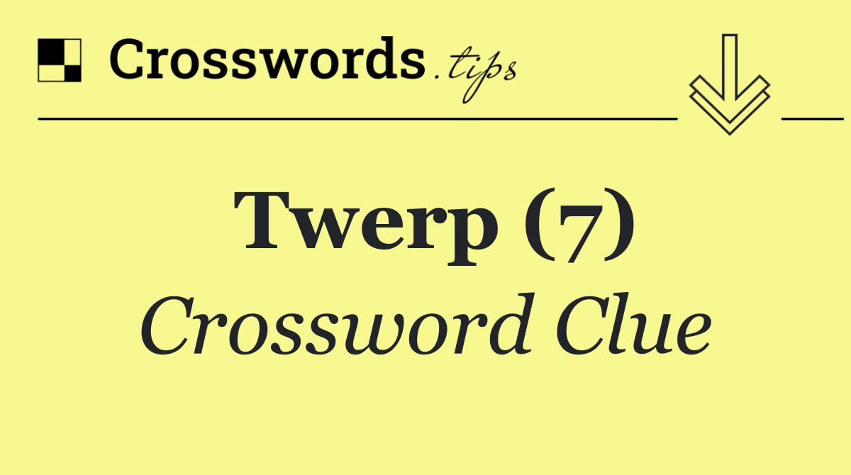Twerp (7)