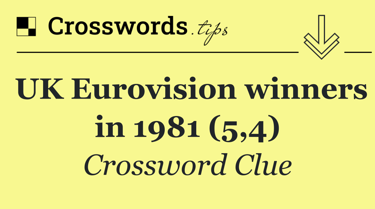 UK Eurovision winners in 1981 (5,4)