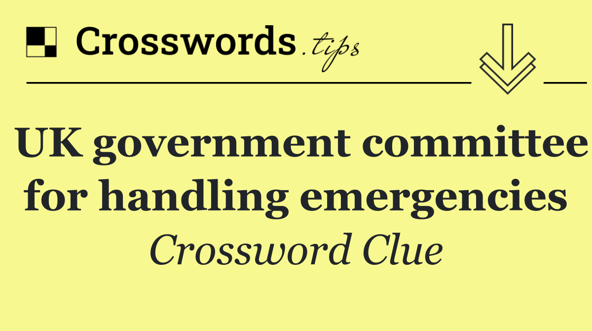 UK government committee for handling emergencies