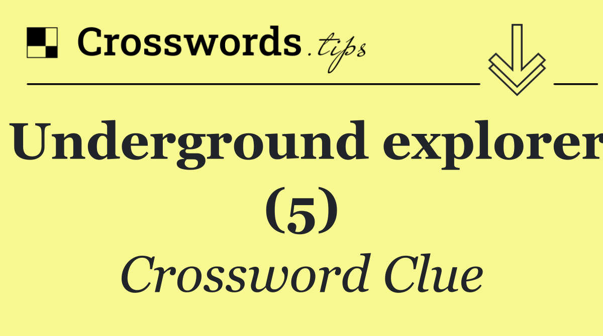 Underground explorer (5)