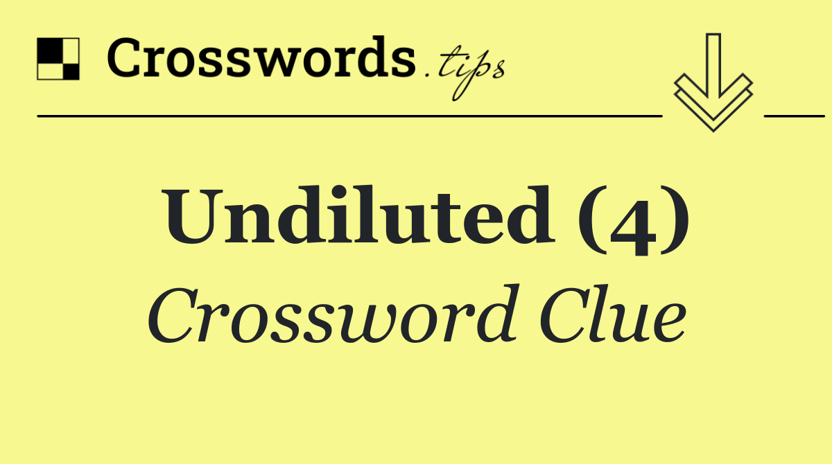 Undiluted (4)