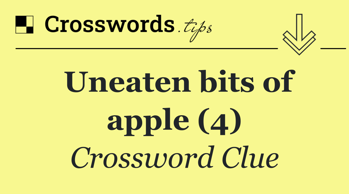 Uneaten bits of apple (4)