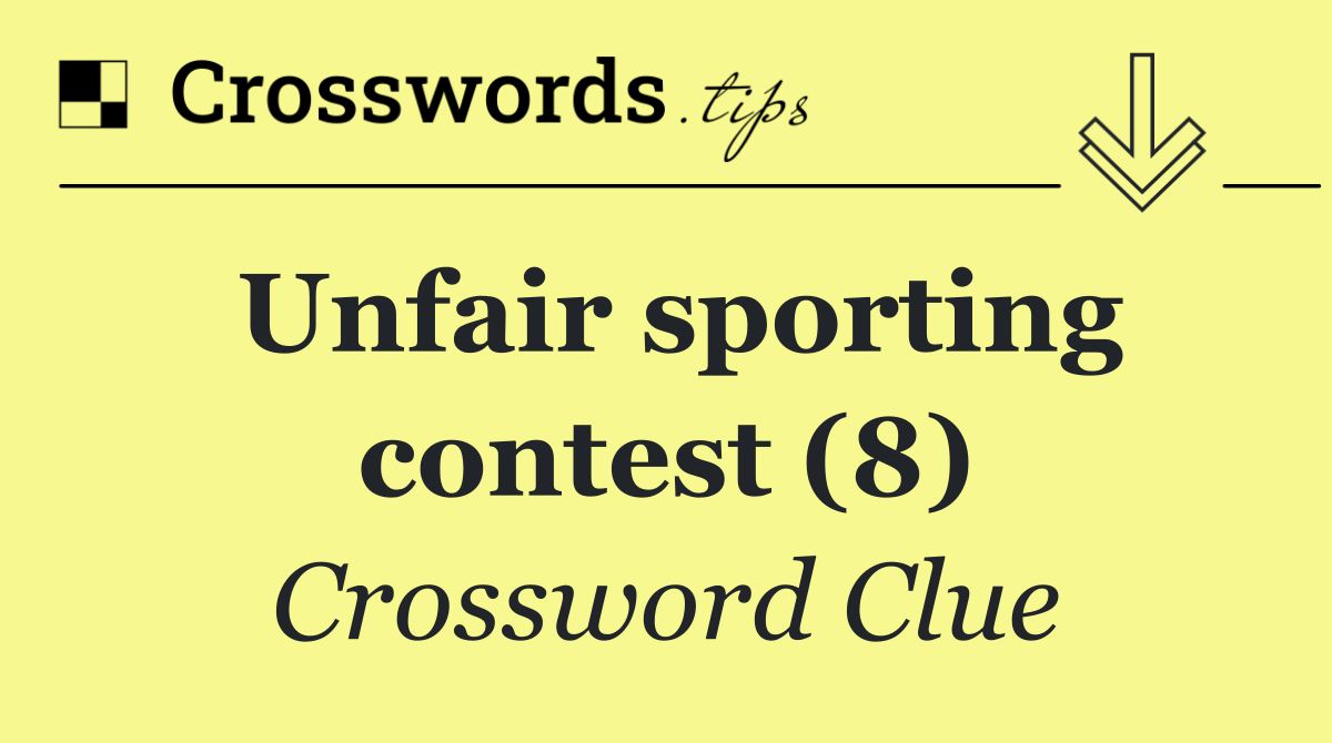 Unfair sporting contest (8)