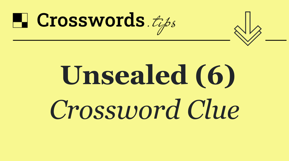 Unsealed (6)