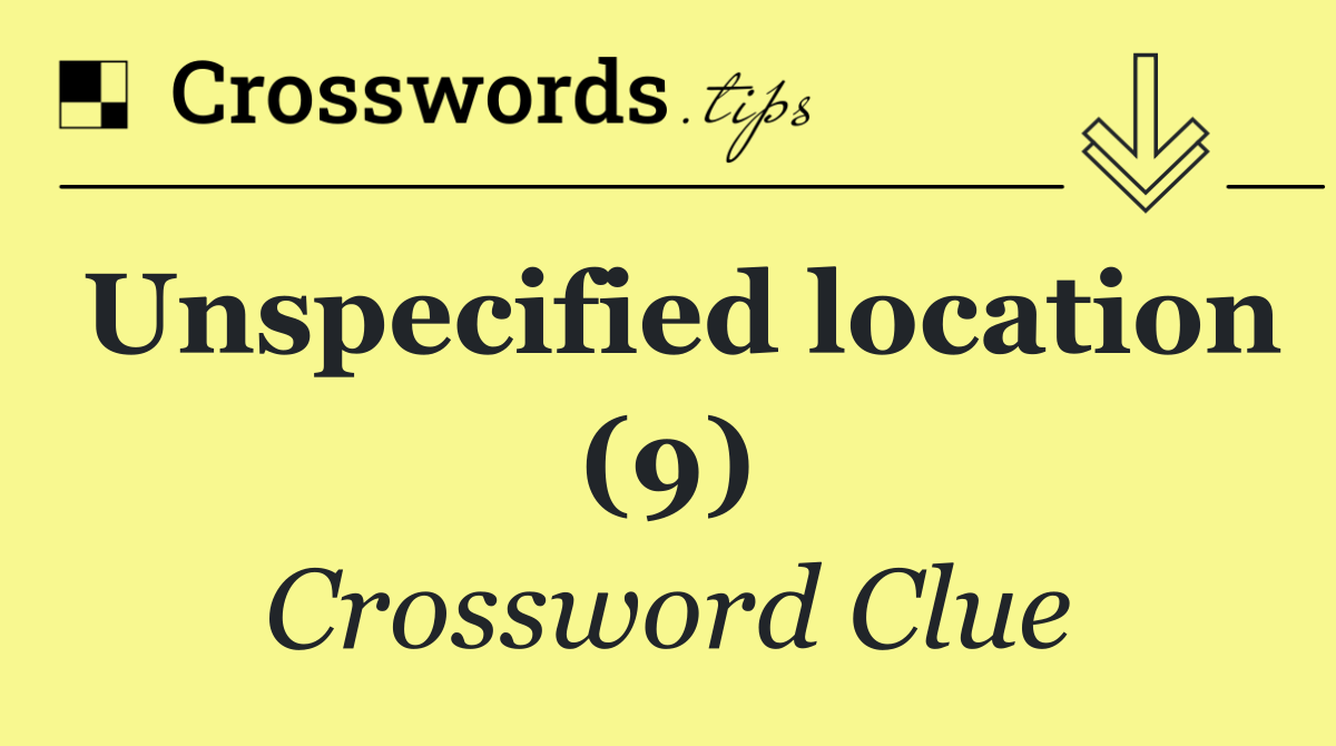 Unspecified location (9)