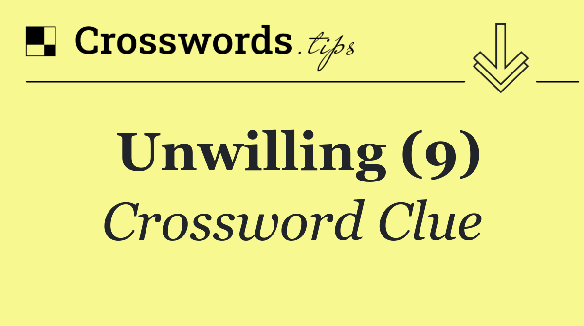 Unwilling (9)