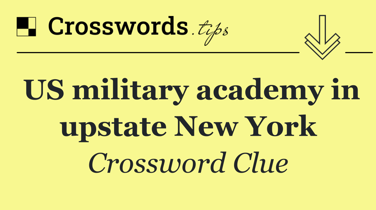 US military academy in upstate New York