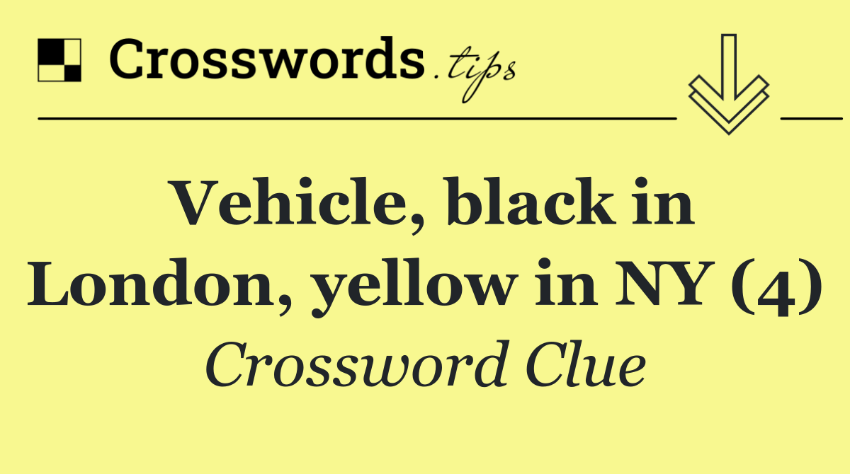 Vehicle, black in London, yellow in NY (4)