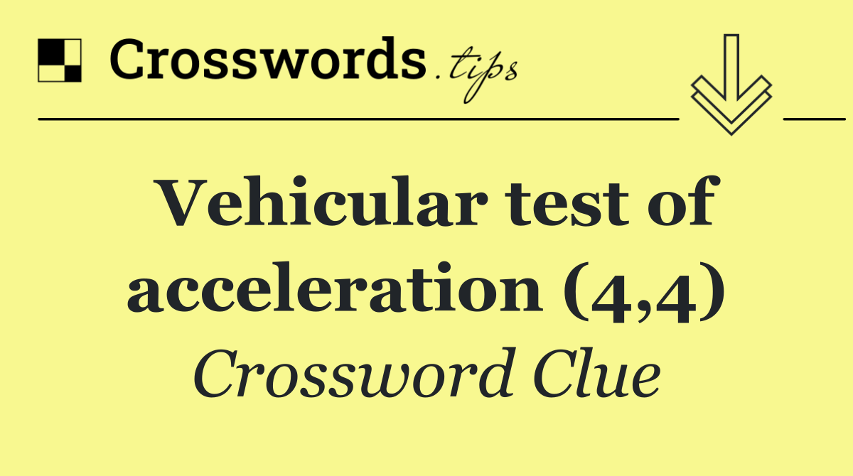 Vehicular test of acceleration (4,4)