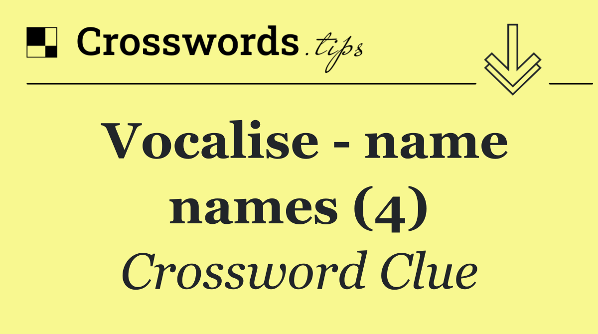 Vocalise   name names (4)