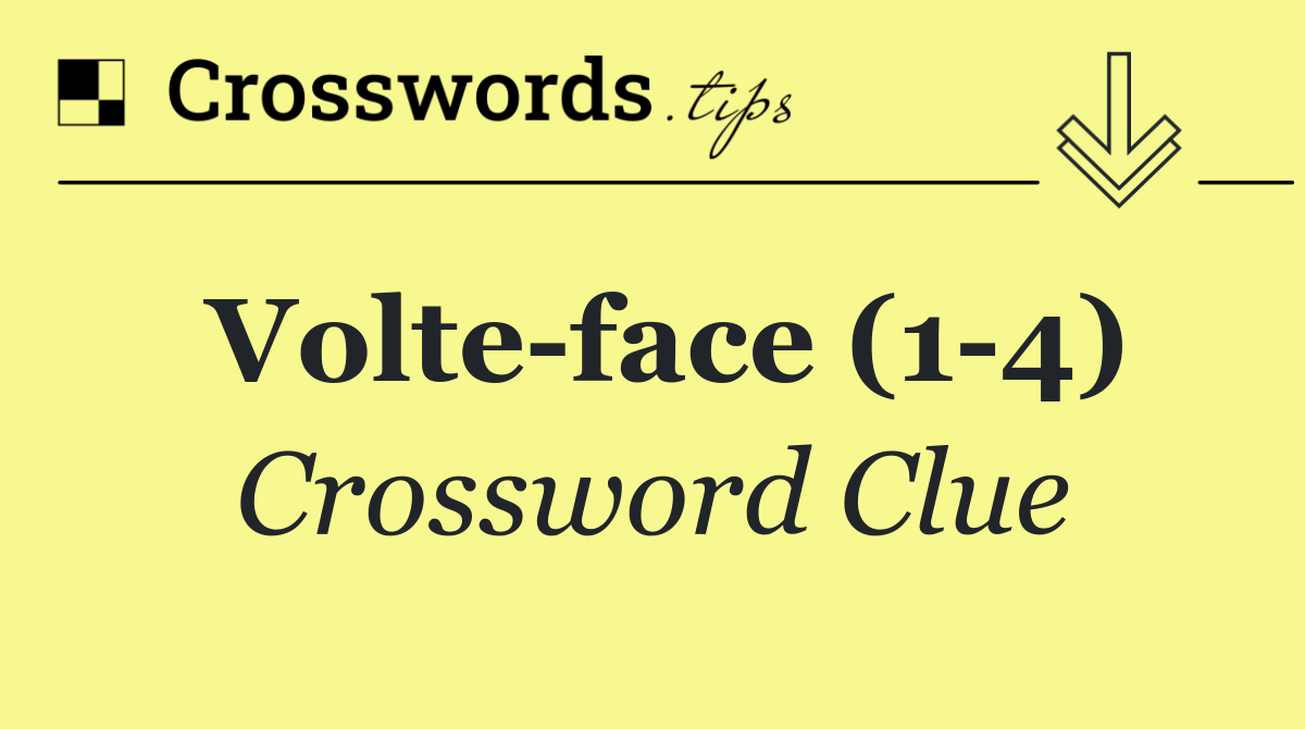 Volte face (1 4)