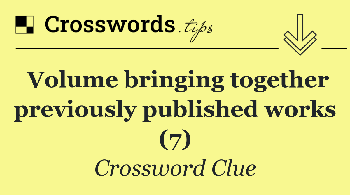 Volume bringing together previously published works (7)