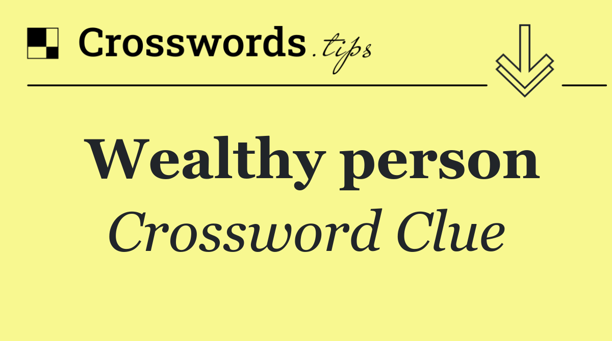 Wealthy person