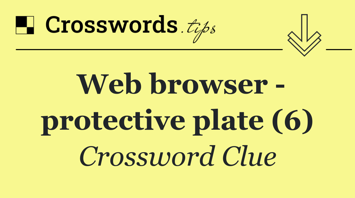 Web browser   protective plate (6)