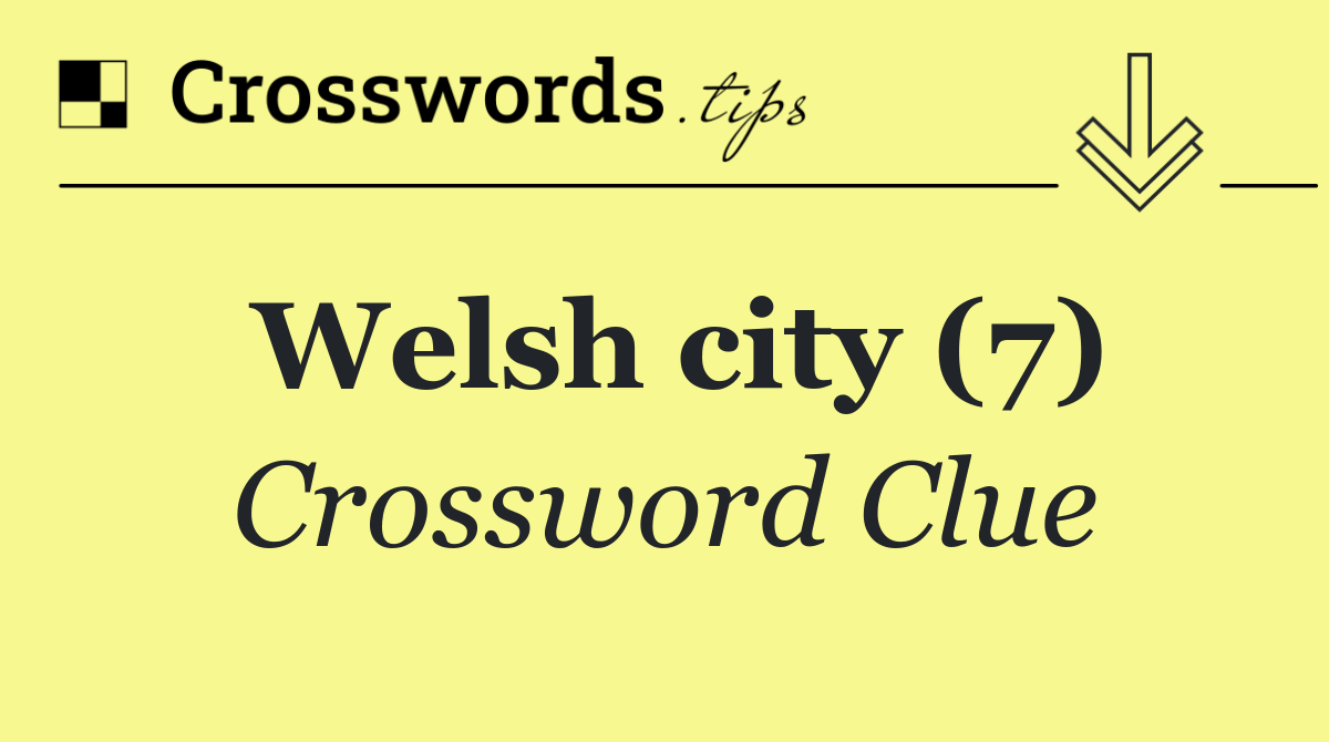 Welsh city (7)