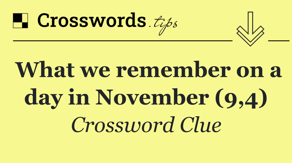 What we remember on a day in November (9,4)