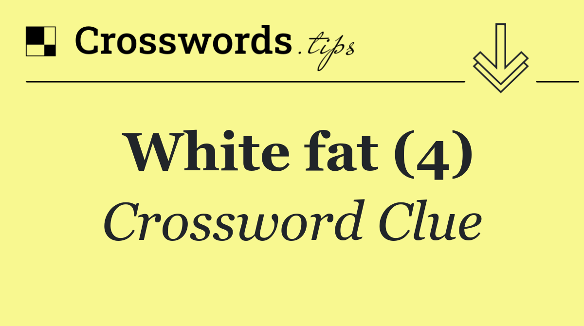 White fat (4)