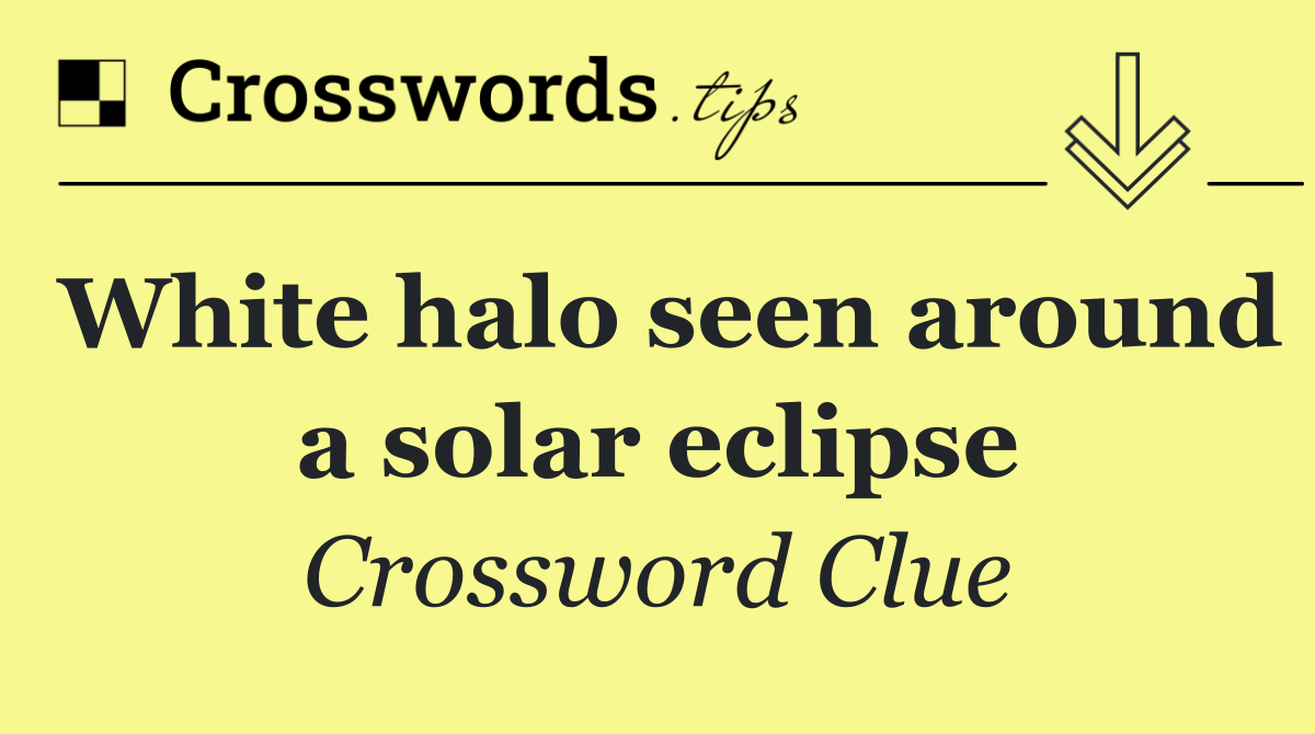 White halo seen around a solar eclipse