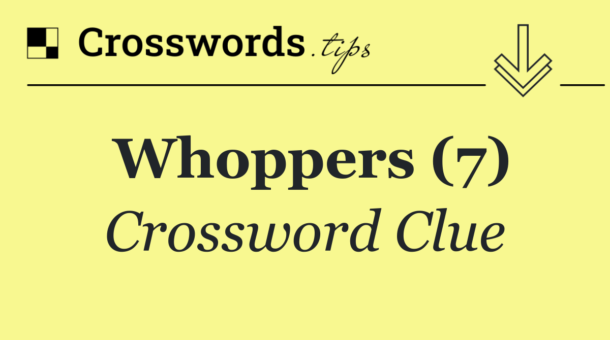Whoppers (7)