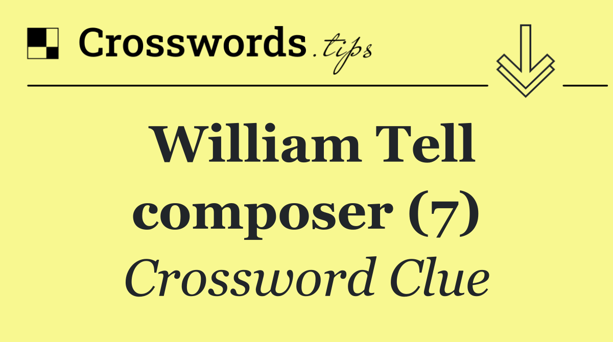 William Tell composer (7)