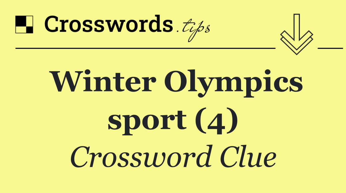 Winter Olympics sport (4) Crossword Clue Answer October 21 2024