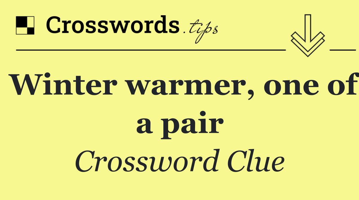 Winter warmer, one of a pair