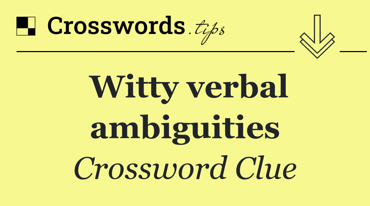 Witty verbal ambiguities