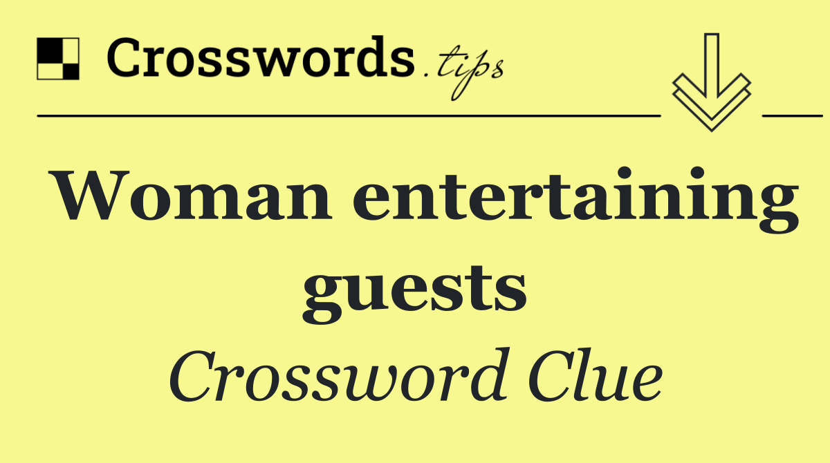 Woman entertaining guests