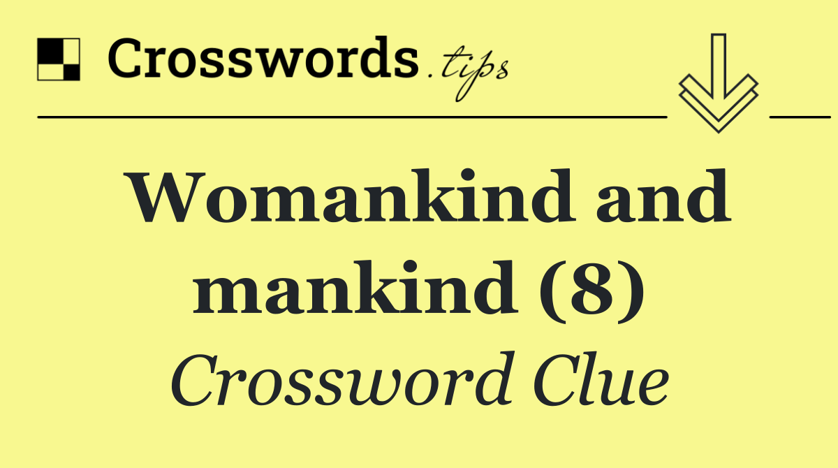 Womankind and mankind (8)