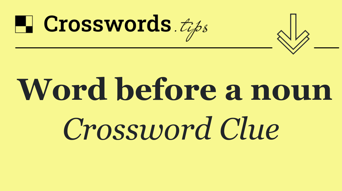 Word before a noun