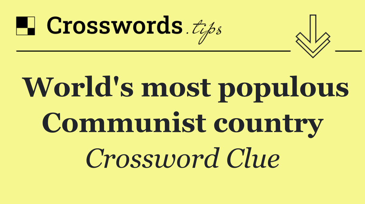 World's most populous Communist country