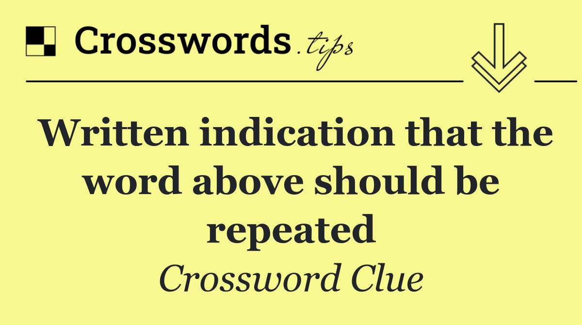 Written indication that the word above should be repeated
