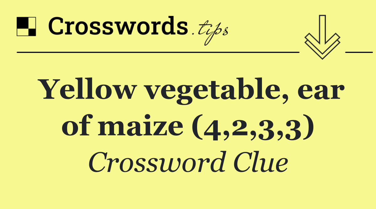 Yellow vegetable, ear of maize (4,2,3,3)