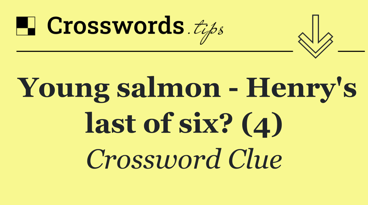 Young salmon   Henry's last of six? (4)