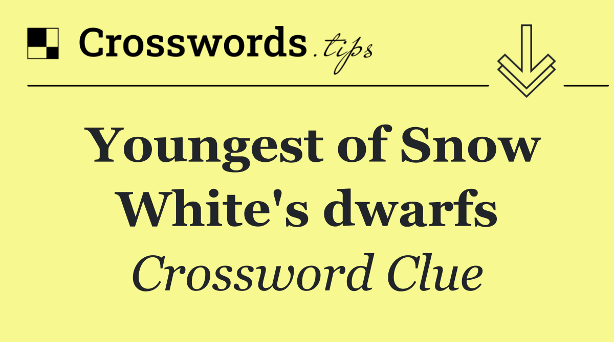 Youngest of Snow White's dwarfs