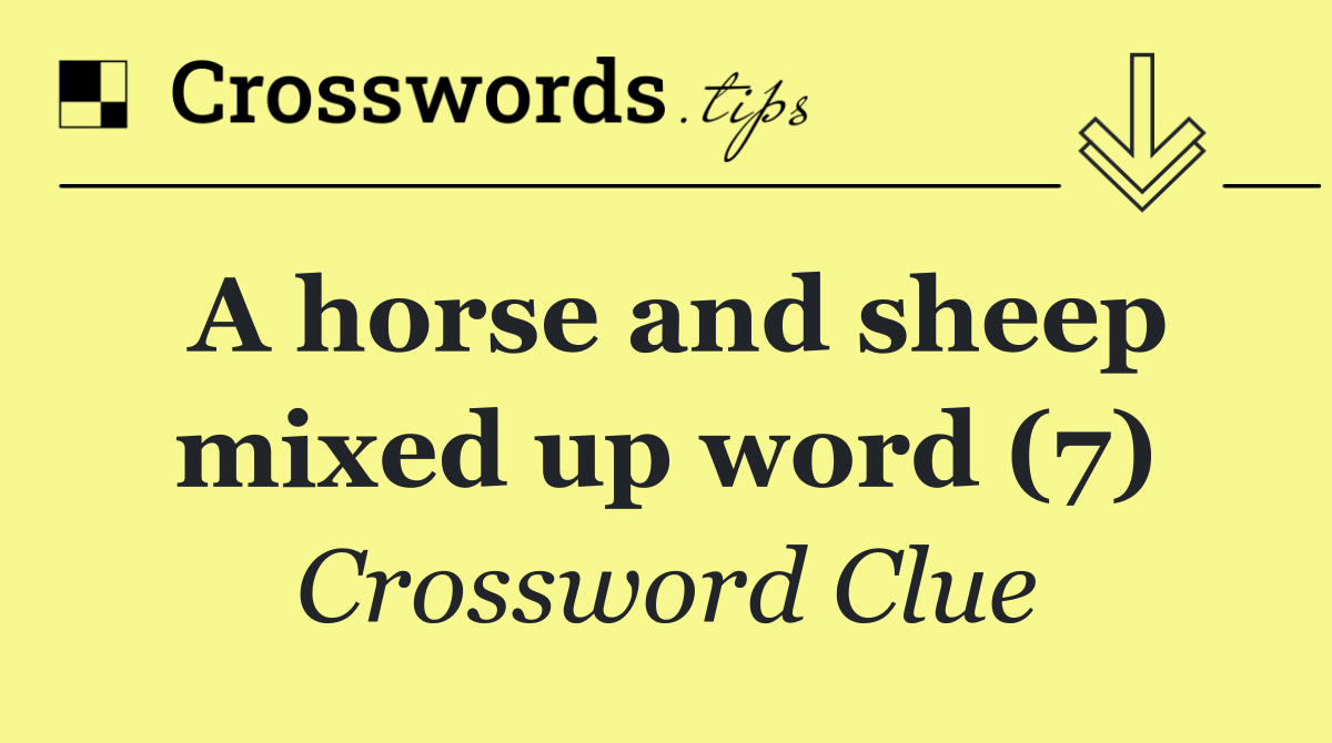 A horse and sheep mixed up word (7)