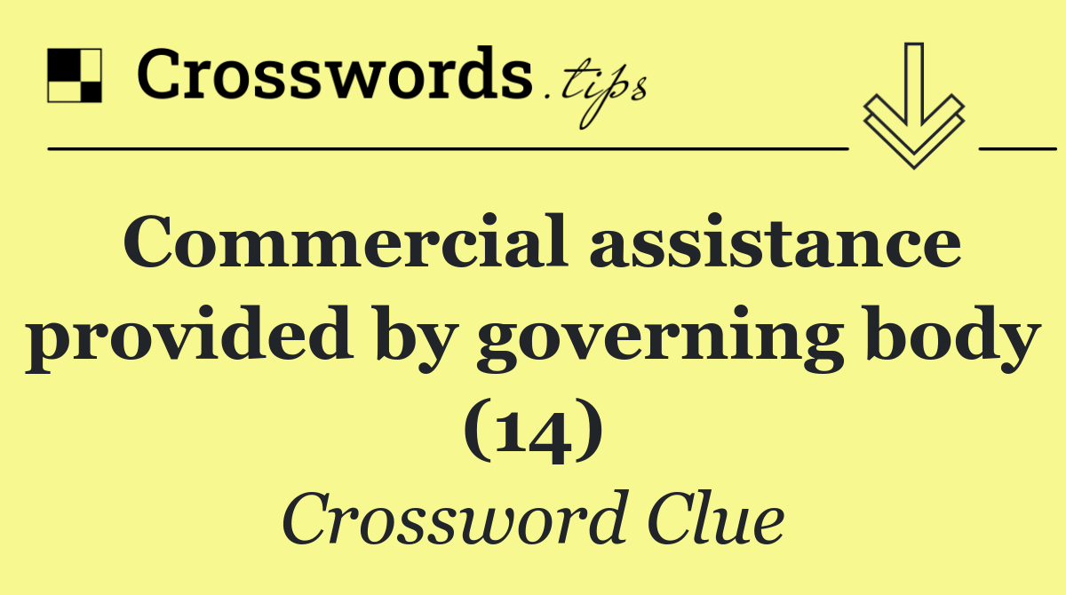 Commercial assistance provided by governing body (14)