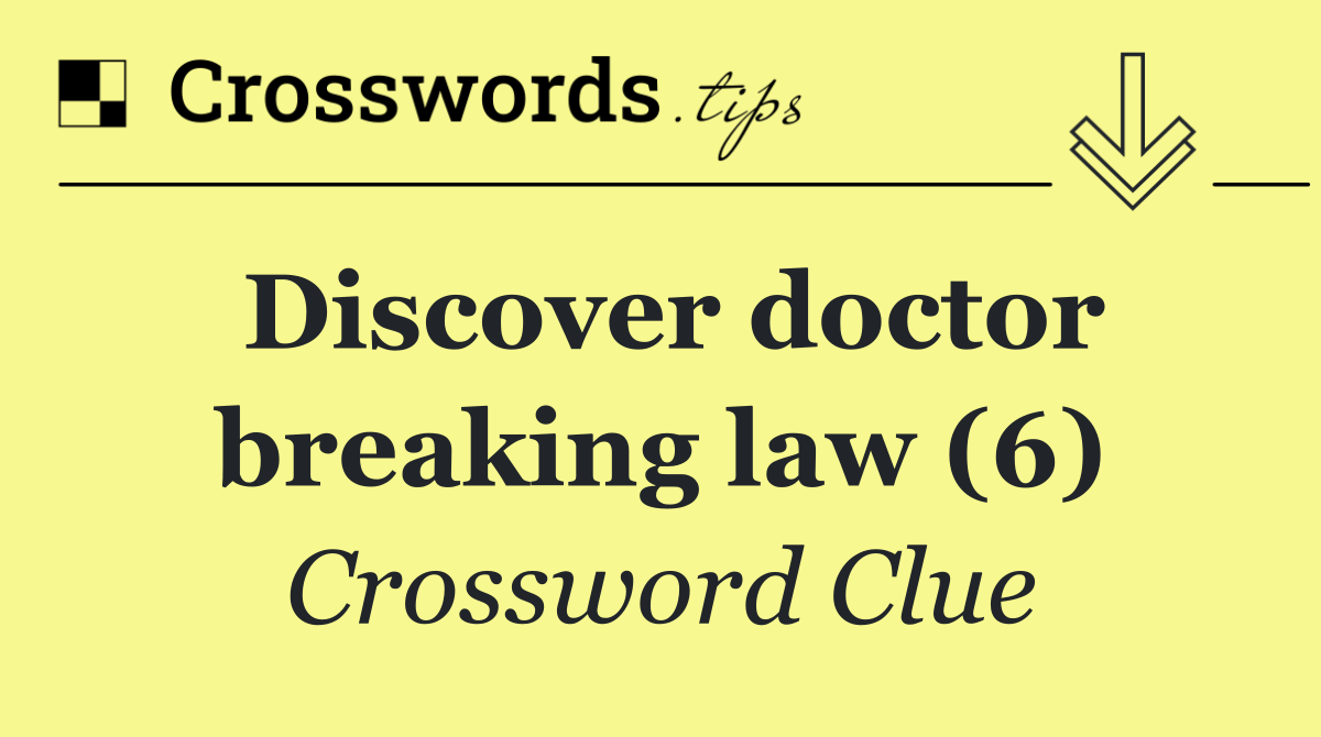 Discover doctor breaking law (6)