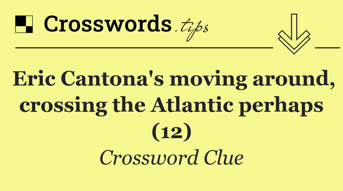 Eric Cantona's moving around, crossing the Atlantic perhaps (12)