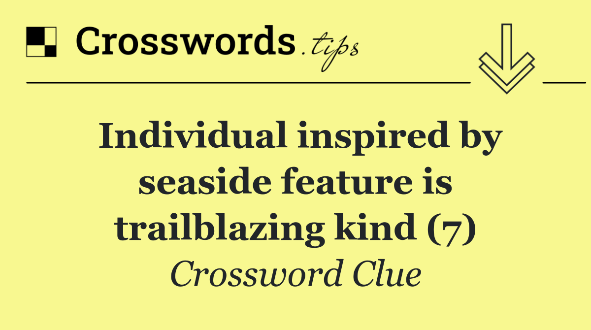 Individual inspired by seaside feature is trailblazing kind (7)